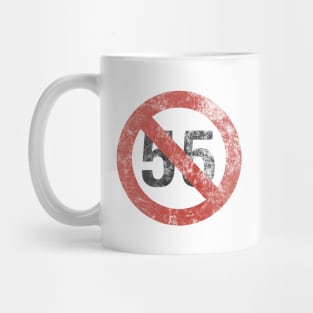 I CAN'T DRIVE 55 Mug